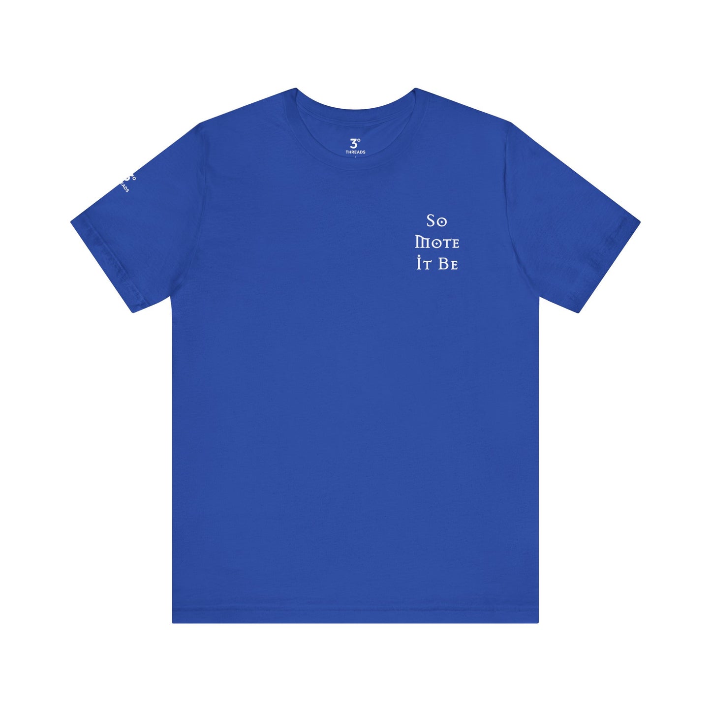 So Mote It Be Tee